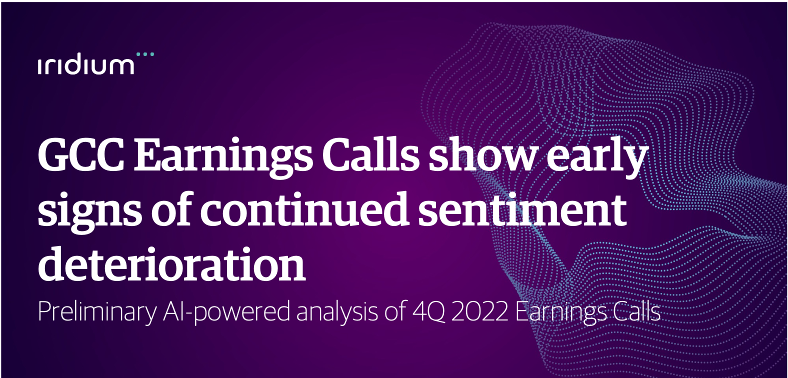 Early Insights into GCC Sentiment Trends during 4Q 2022 Earnings Cycle
